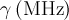 \gamma\,(\mathrm{MHz})