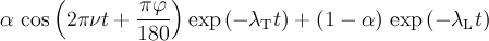 \alpha\,\cos\left(2\pi\nu t+\frac{\pi\varphi}{180}\right)\exp\left(-\lambda_{\mathrm{T}}t\right)+(1-\alpha)\,\exp\left(-\lambda_{\mathrm{L}}t\right)