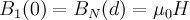 B_1(0) = B_N(d) = \mu_0H