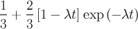 \frac{1}{3} + \frac{2}{3} \left[1-\lambda t\right] \exp\left(-\lambda t\right)