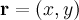 r \mathbf{r}=(x,y)