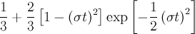 \frac{1}{3} + \frac{2}{3} \left[1-(\sigma t)^2\right] \exp\left[-\frac{1}{2}\left(\sigma t\right)^2\right]