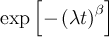 \exp\left[-\left(\lambda t\right)^{\beta}\right]