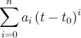 \sum\limits_{i=0}^{n}a_i \left(t-t_0\right)^i