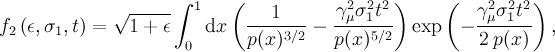 f_2\left(\epsilon, \sigma_1, t\right) = \sqrt{1+\epsilon}\int_0^1\mathrm{d}x\left(\frac{1}{p(x)^{3/2}}-\frac{\gamma_{\mu}^2\sigma_1^2t^2}{p(x)^{5/2}}\right)\exp\left(-\frac{\gamma_{\mu}^2\sigma_1^2t^2}{2\,p(x)}\right),