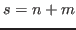 $ s=n+m$