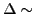 $\Delta \sim $