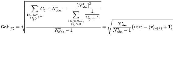 $\displaystyle \mathsf{GoF}_{(2)}=
\sqrt{
{\ensuremath{\displaystyle{\frac{{\ens...
...{\left({
\langle x\rangle^*-\langle x \rangle_{\!\mathrm{w(2)}}+1
}\right)}}
}
$