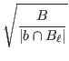$\displaystyle \sqrt{{\ensuremath{\displaystyle{\frac{{\ensuremath{\displaystyle...
...ath{\displaystyle{{\ensuremath{\left\vert{ b\cap B_\ell }\right\vert}}}}}}}}}}
$