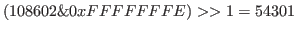 $ (108602\&0xFFFFFFFE)>>1 = 54301$