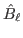 $ \hat{B}_\ell$