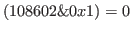 $ (108602\&0x1) =0$