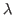 $ \lambda$