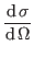 $\displaystyle {\ensuremath{\displaystyle{\frac{{\ensuremath{\displaystyle{{\ens...
...ma}}}}}{{\ensuremath{\displaystyle{{\ensuremath{\mathrm{d}{}\, }}\Omega}}}}}}}
$