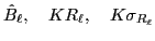 $\displaystyle \hat{B}_\ell, \quad KR_\ell, \quad K\sigma_{R_\ell}
$