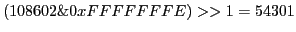 $ (108602\&0xFFFFFFFE)>>1 = 54301$