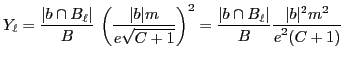$\displaystyle Y_\ell={\ensuremath{\displaystyle{\frac{{\ensuremath{\displaystyl...
...\displaystyle{\vert b\vert^2m^2}}}}{{\ensuremath{\displaystyle{e^2(C+1)}}}}}}}
$