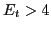 $ E_t>4$