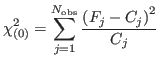 $\displaystyle \chi_{(0)}^2 = \mathop{\sum}_{j=1}^{N_{\mathrm{obs}}}
{\ensuremat...
...remath{\left({F_j-C_j}\right)}}^2
}}}}{{\ensuremath{\displaystyle{
C_j
}}}}}}}
$