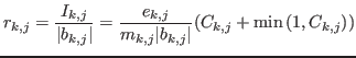 $\displaystyle r_{k,j}={\ensuremath{\displaystyle{\frac{{\ensuremath{\displaysty...
...nsuremath{\left({C_{k,j}+\min{\ensuremath{\left({1,C_{k,j}}\right)}}}\right)}}
$
