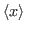 $ {\langle x \rangle}\ $