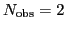 $ N_{\mathrm{obs}}=2$