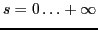 $ s=0\ldots +\infty$