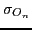 $ \sigma_{O_n}$