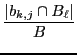 $\displaystyle {\ensuremath{\displaystyle{\frac{{\ensuremath{\displaystyle{{\ens...
...ert{ b_{k,j}\cap B_\ell }\right\vert}}}}}}{{\ensuremath{\displaystyle{B}}}}}}}
$