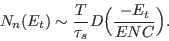 \begin{displaymath}
N_n(E_t) \sim \frac{T}{\tau_s} D \Big(\frac{-E_t}{ENC} \Big).
\end{displaymath}