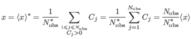 $\displaystyle x=\langle x\rangle^*={\ensuremath{\displaystyle{\frac{{\ensuremat...
...obs}}}}}}{{\ensuremath{\displaystyle{N_{\mathrm{obs}}^*}}}}}}}\langle x\rangle
$