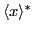 $ \langle x\rangle^*$