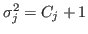 $ \sigma_j^2=C_j+1$