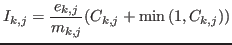 $\displaystyle I_{k,j}={\ensuremath{\displaystyle{\frac{{\ensuremath{\displaysty...
...nsuremath{\left({C_{k,j}+\min{\ensuremath{\left({1,C_{k,j}}\right)}}}\right)}}
$