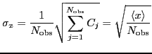 $\displaystyle \sigma_x={\ensuremath{\displaystyle{\frac{{\ensuremath{\displayst...
...style{\langle x\rangle}}}}{{\ensuremath{\displaystyle{N_{\mathrm{obs}}}}}}}}}}
$