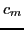 $\displaystyle c_m$