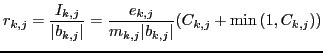 $\displaystyle r_{k,j}={\ensuremath{\displaystyle{\frac{{\ensuremath{\displaysty...
...nsuremath{\left({C_{k,j}+\min{\ensuremath{\left({1,C_{k,j}}\right)}}}\right)}}
$
