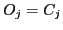 $ O_j=C_j$