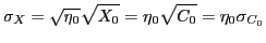 $\displaystyle \sigma_X=\sqrt{\eta_0}\sqrt{X_0}=\eta_0\sqrt{C_0}=\eta_0\sigma_{C_0}
$