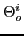 $\Theta_o^i$