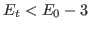 $ E_t<E_0-3$