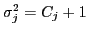 $ \sigma_j^2=C_j+1$