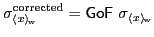 $\displaystyle {\sigma}_{\langle x \rangle_{\!\mathrm{w}}}^{\mathrm{corrected}} = \mathsf{GoF}\ \sigma_{\langle x \rangle_{\!\mathrm{w}}}
$