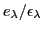 $ e_\lambda/\epsilon_\lambda$