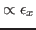 $ \propto\epsilon_x$