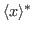 $ {\langle x \rangle^*}\ $